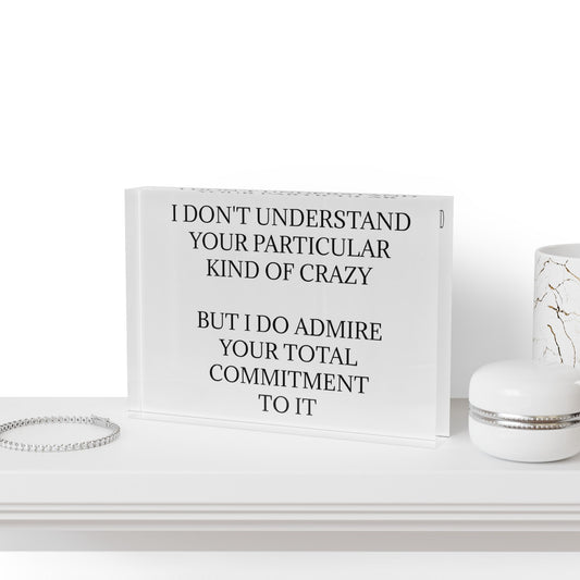 Kind Of Crazy Acrylic Photo Block