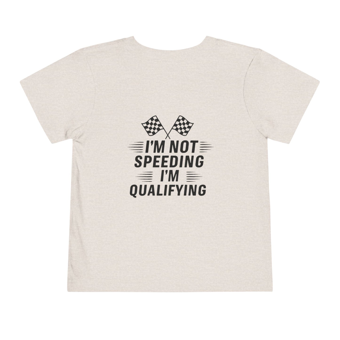 I'm Qualifying Toddler Unisex Short Sleeve Crewneck Tee