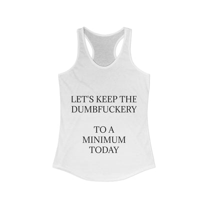 Dumbfuckery Women's Racerback Tank
