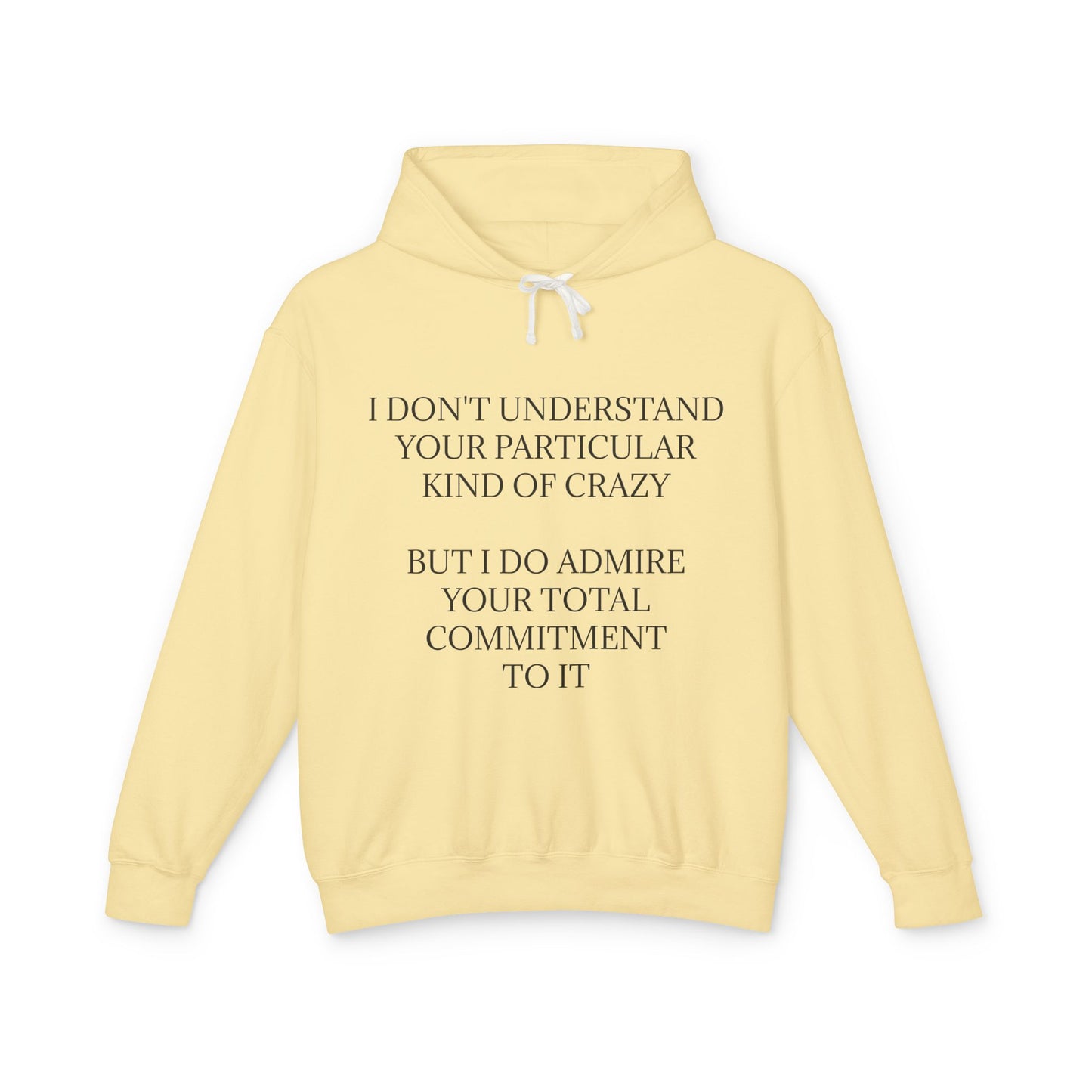 Kind Of Crazy Unisex Lightweight Hoodie