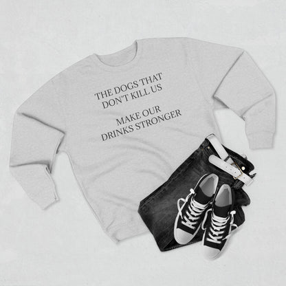 Drinks Stronger Unisex Crewneck Sweatshirt