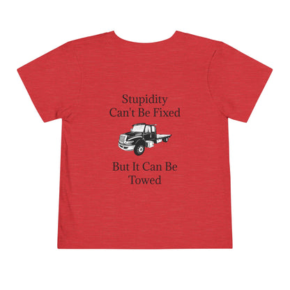 Stupidity Flatbed Tow Truck Toddler Unisex Short Sleeve Crewneck Tee