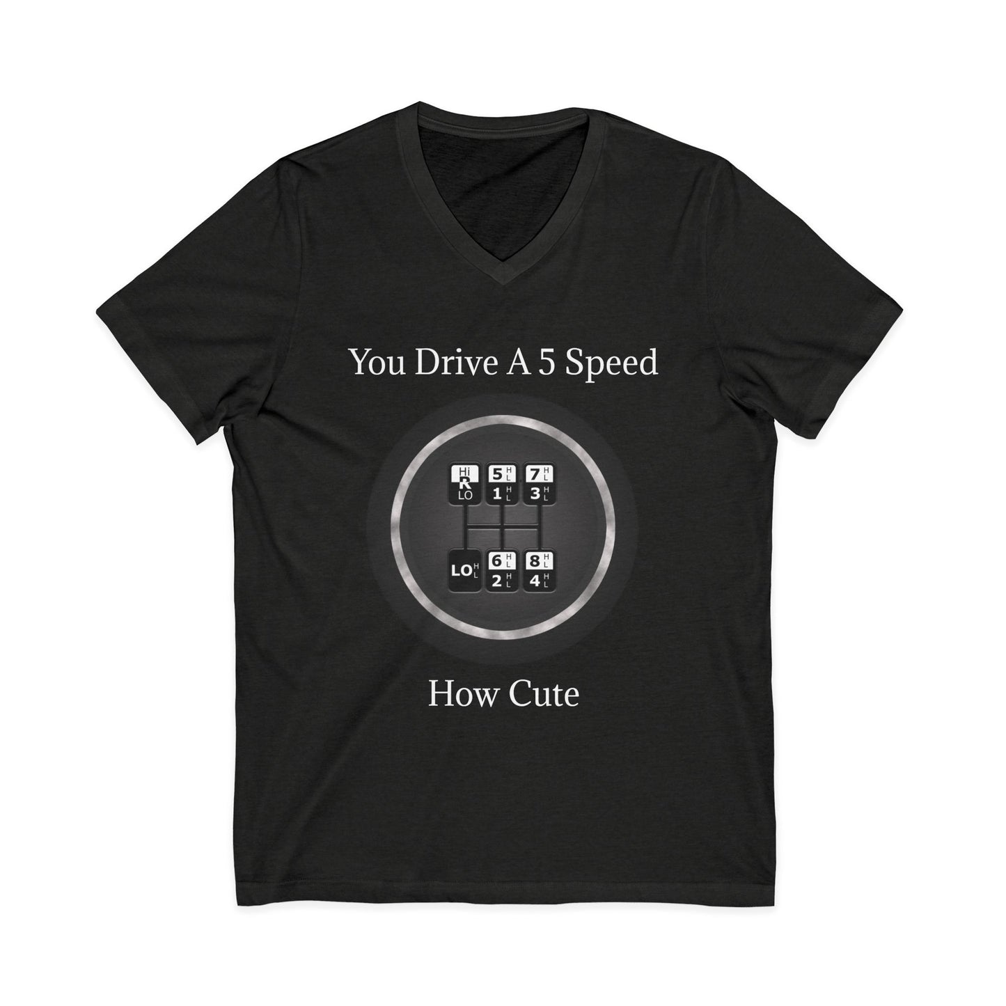 5 Speed How Cute Unisex Short Sleeve V-Neck Tee