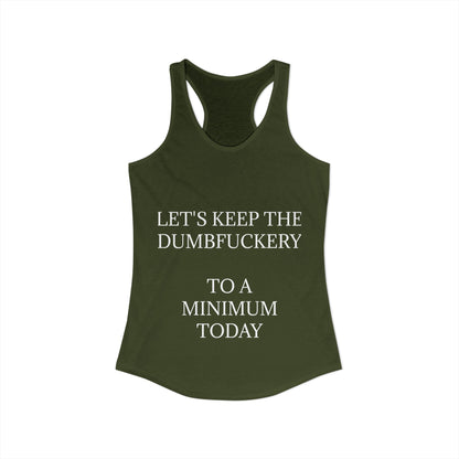 Dumbfuckery Women's Racerback Tank