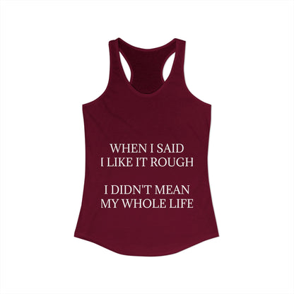 Like It Rough Women's Racerback Tank