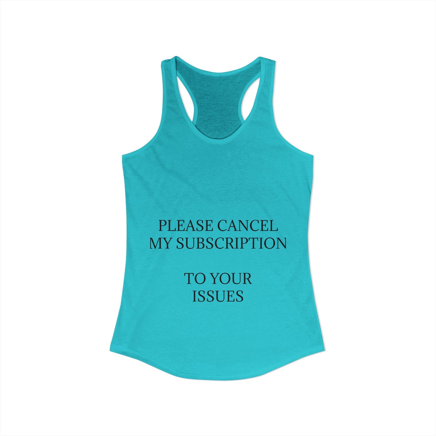 Cancel My Subscription Women's Racerback Tank