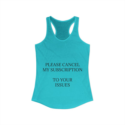 Cancel My Subscription Women's Racerback Tank