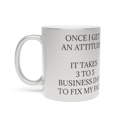 Fix My Face Metallic Coffee Mug