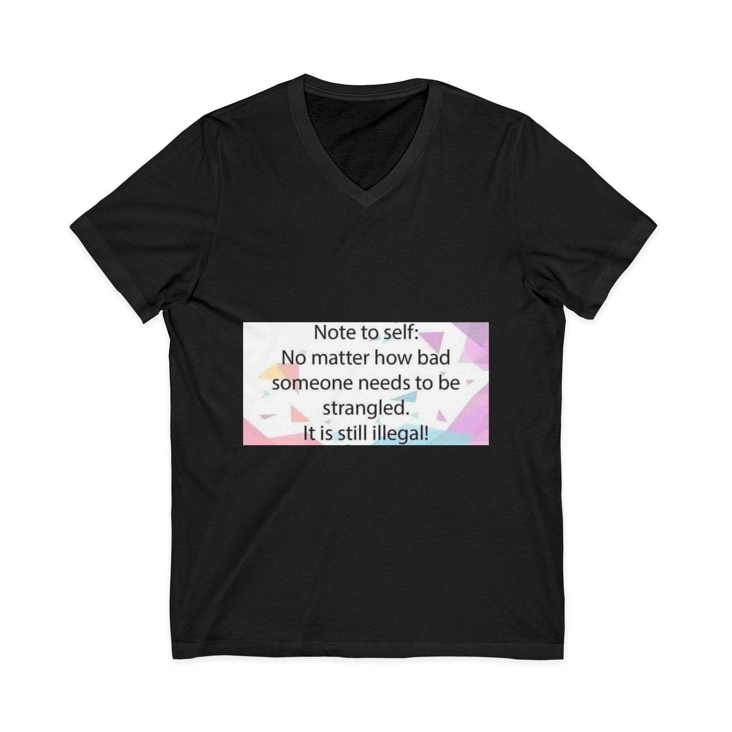 Note To Self Unisex Short Sleeve V-Neck Tee