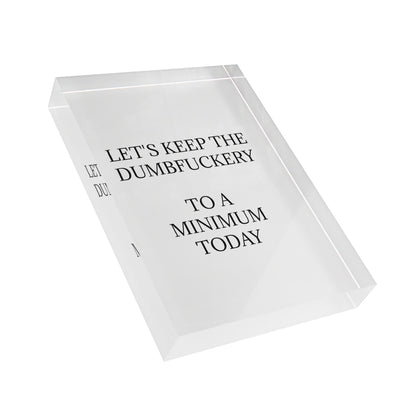 Dumbfuckery Acrylic Photo Block