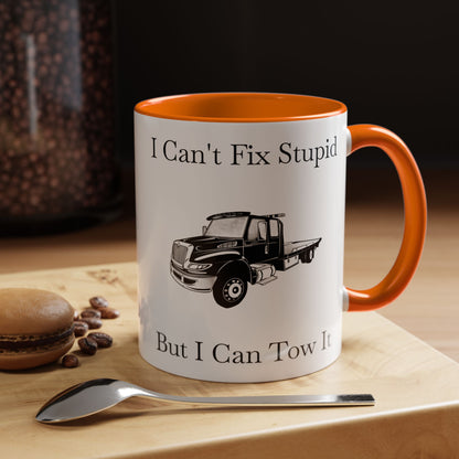I Can't Fix Stupid Flatbed Tow Truck 2-Tone Coffee Mug