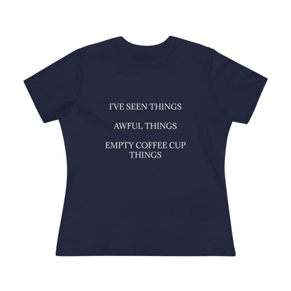 I've Seen Things Women's Short Sleeve Crewneck Tee