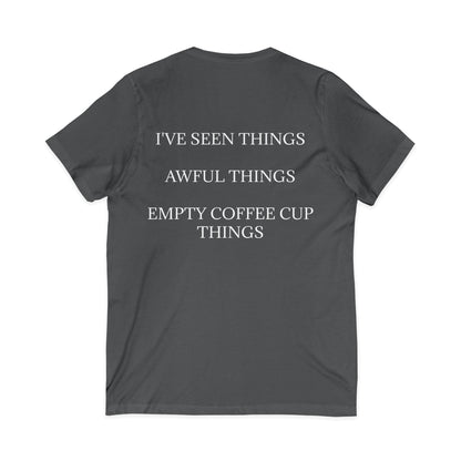 I've Seen Things Unisex Short Sleeve V-Neck Tee