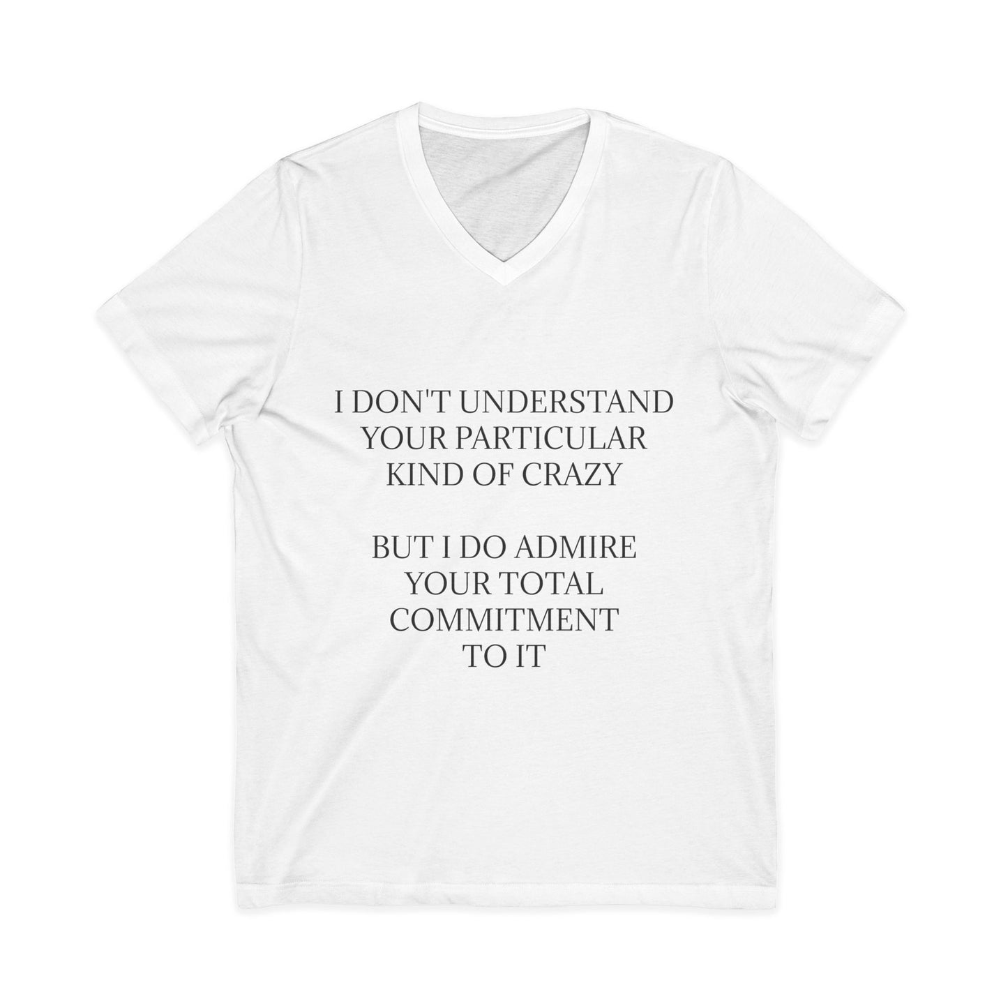 Kind Of Crazy Unisex Short Sleeve V-Neck Tee