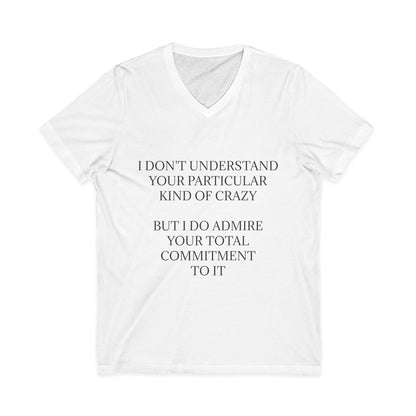Kind Of Crazy Unisex Short Sleeve V-Neck Tee