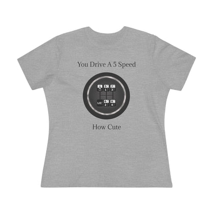 5 Speed How Cute Women's Short Sleeve Crewneck Tee