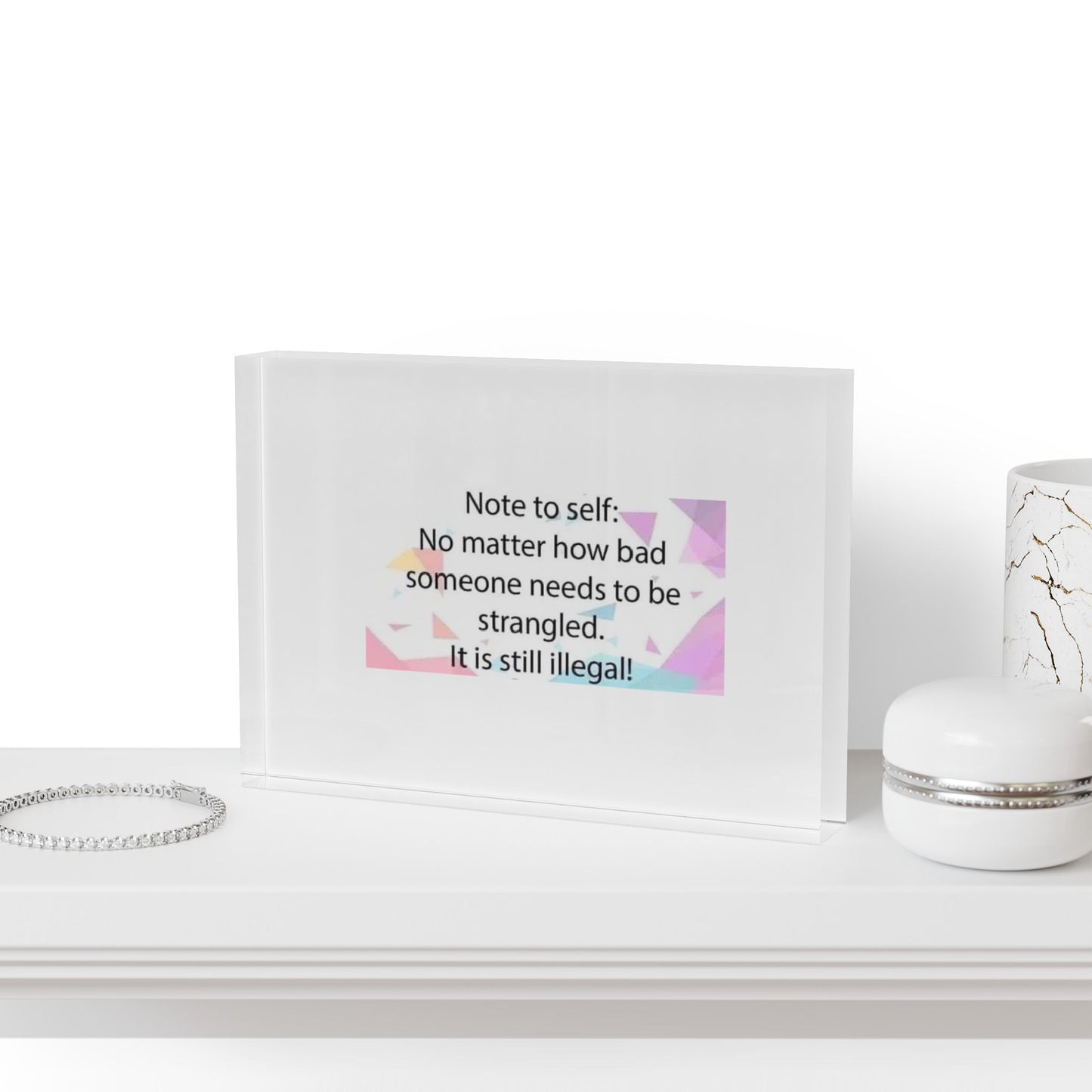 Note To Self Acrylic Photo Block