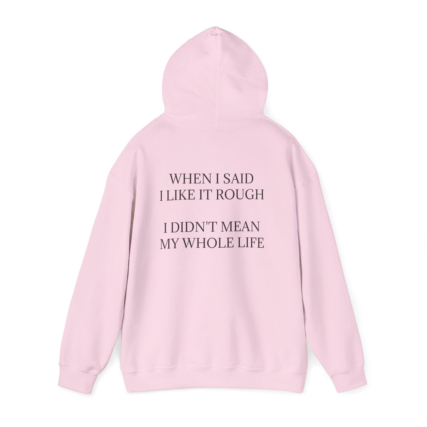 Like It Rough Unisex Hoodie