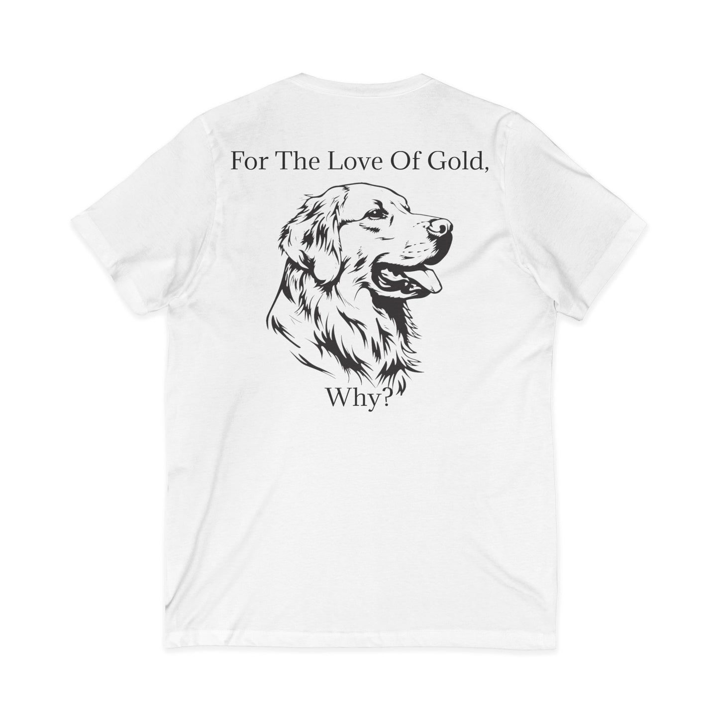For The Love Of Gold Unisex Short Sleeve V-Neck Tee
