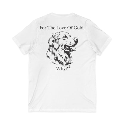 For The Love Of Gold Unisex Short Sleeve V-Neck Tee