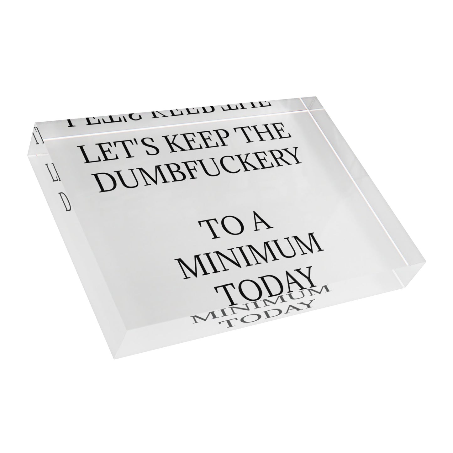 Dumbfuckery Acrylic Photo Block