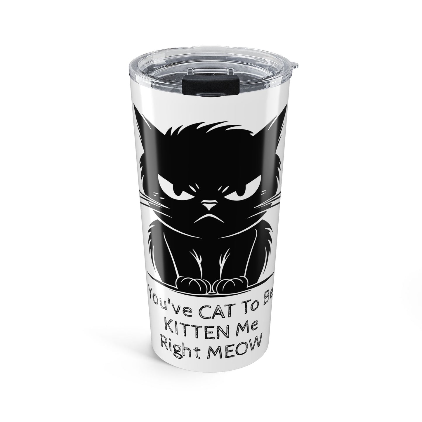 KITTEN Me Tumbler