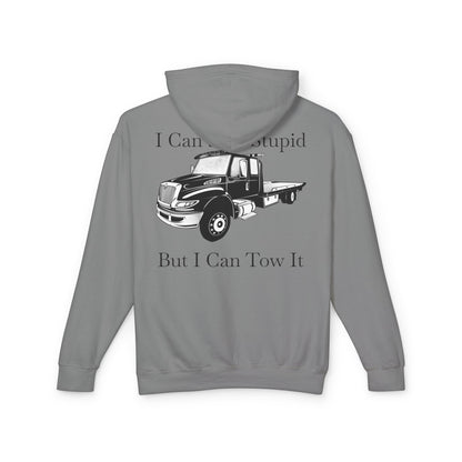 I Can't Fix Stupid Flatbed Tow Truck Unisex Lightweight Hoodie