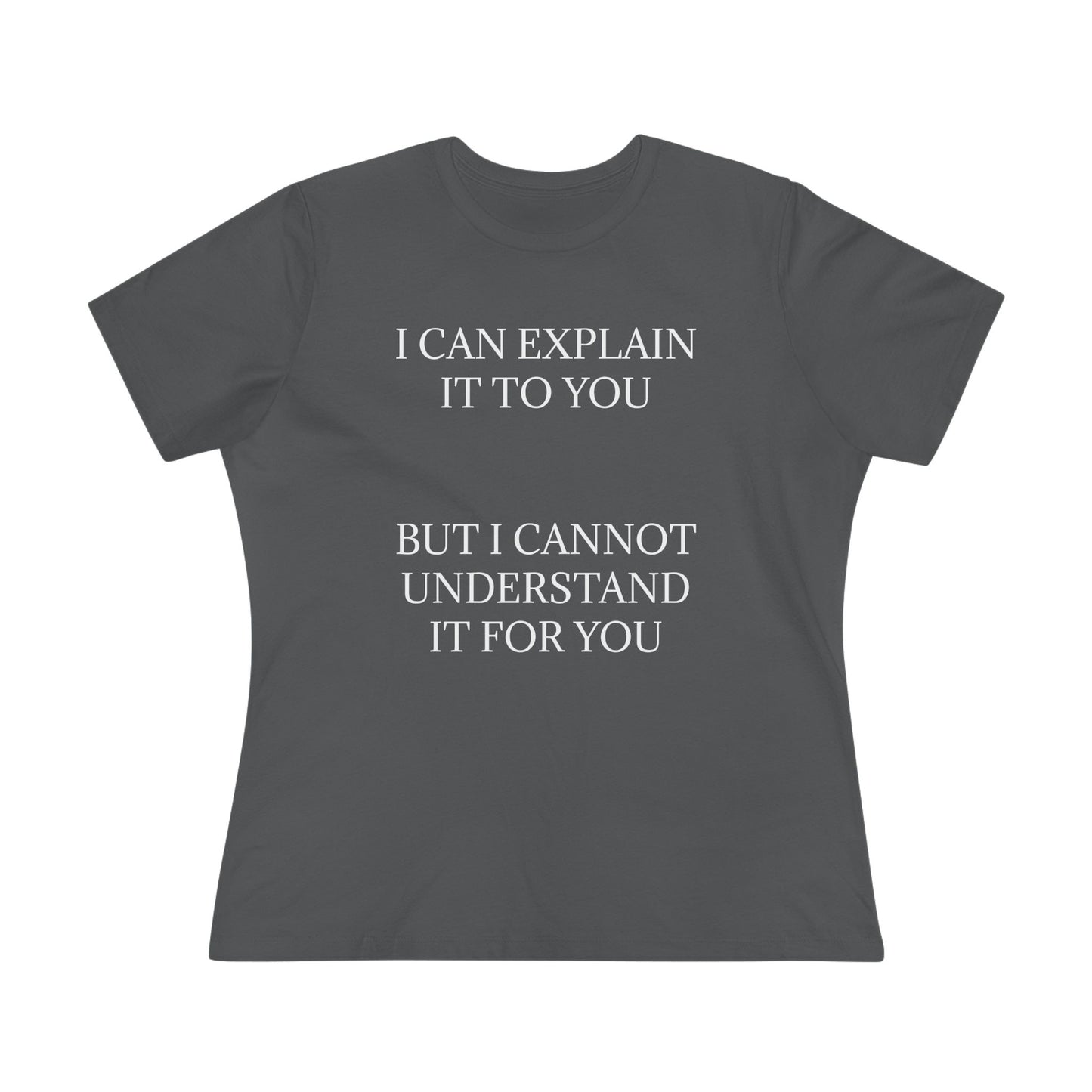 I Cannot Understand It For You Women's Short Sleeve Crewneck Tee