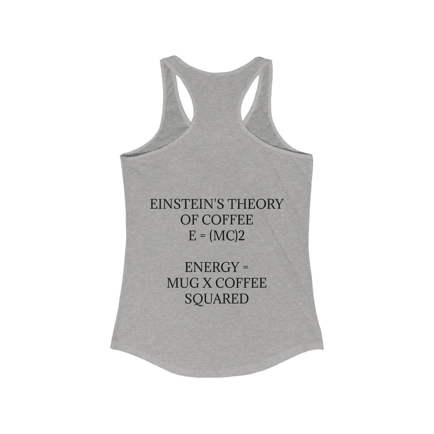 Einstein's Theory Of Coffee Women's Racerback Tank