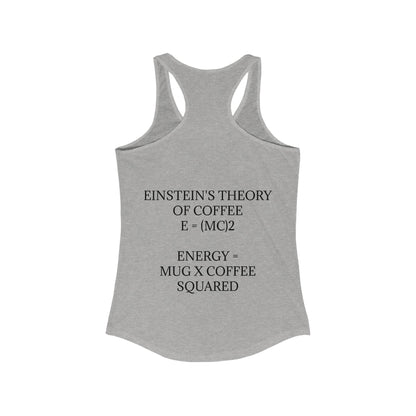 Einstein's Theory Of Coffee Women's Racerback Tank