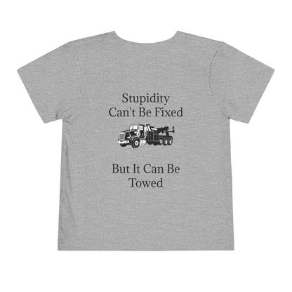 Stupidity Heavy Tow Truck Toddler Unisex Short Sleeve Crewneck Tee