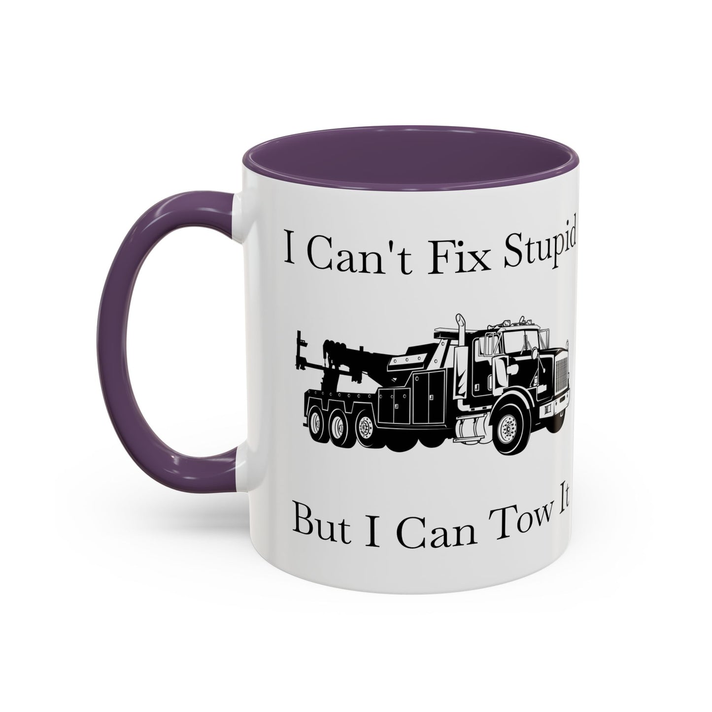 I Can't Fix Stupid Heavy Tow Truck 2-Tone Coffee Mug