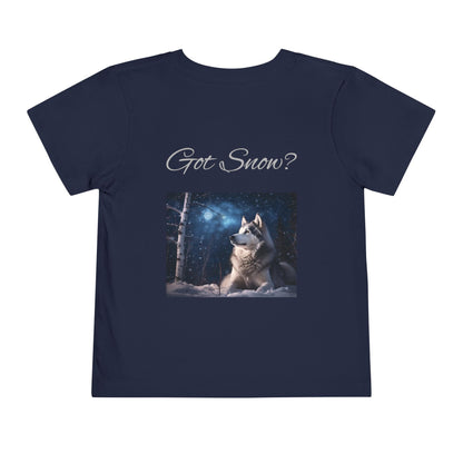 Got Snow? Toddler Unisex Short Sleeve Crewneck Tee