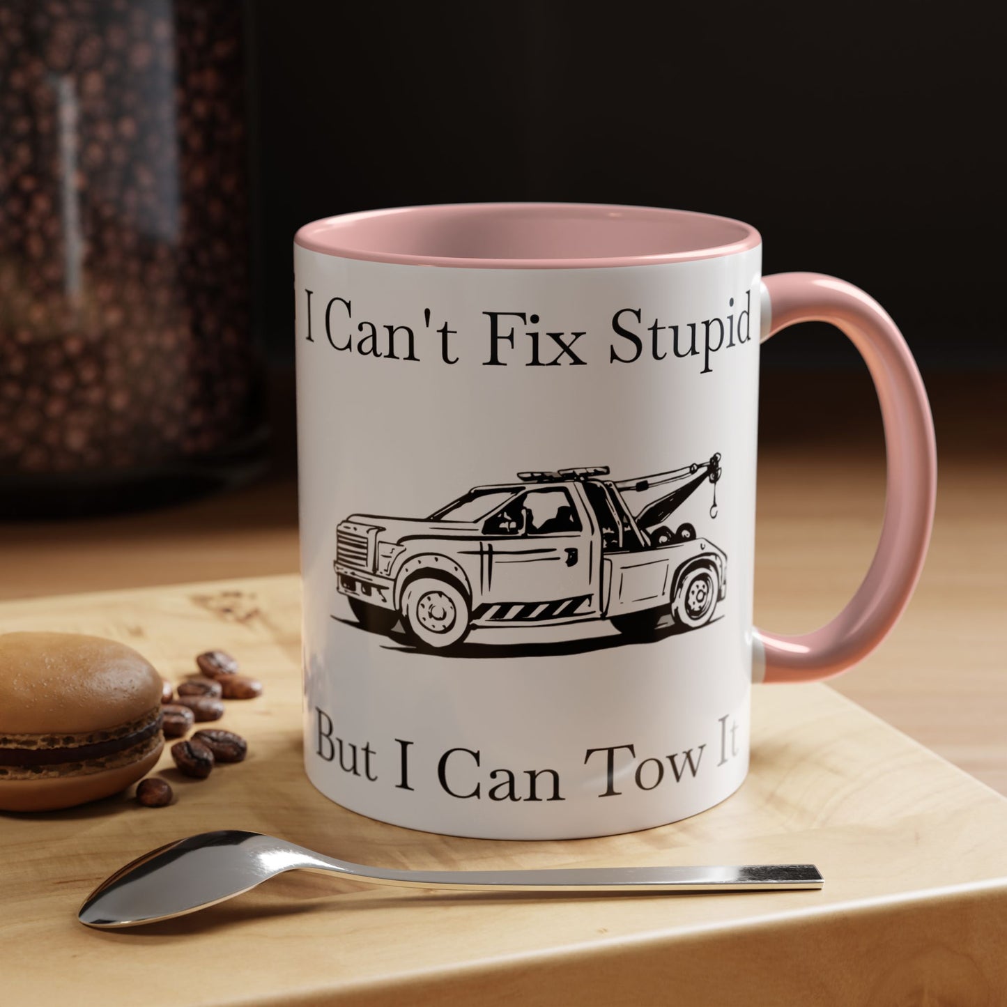 I Can't Fix Stupid Wheel Lift Tow Truck 2-Tone Coffee Mug