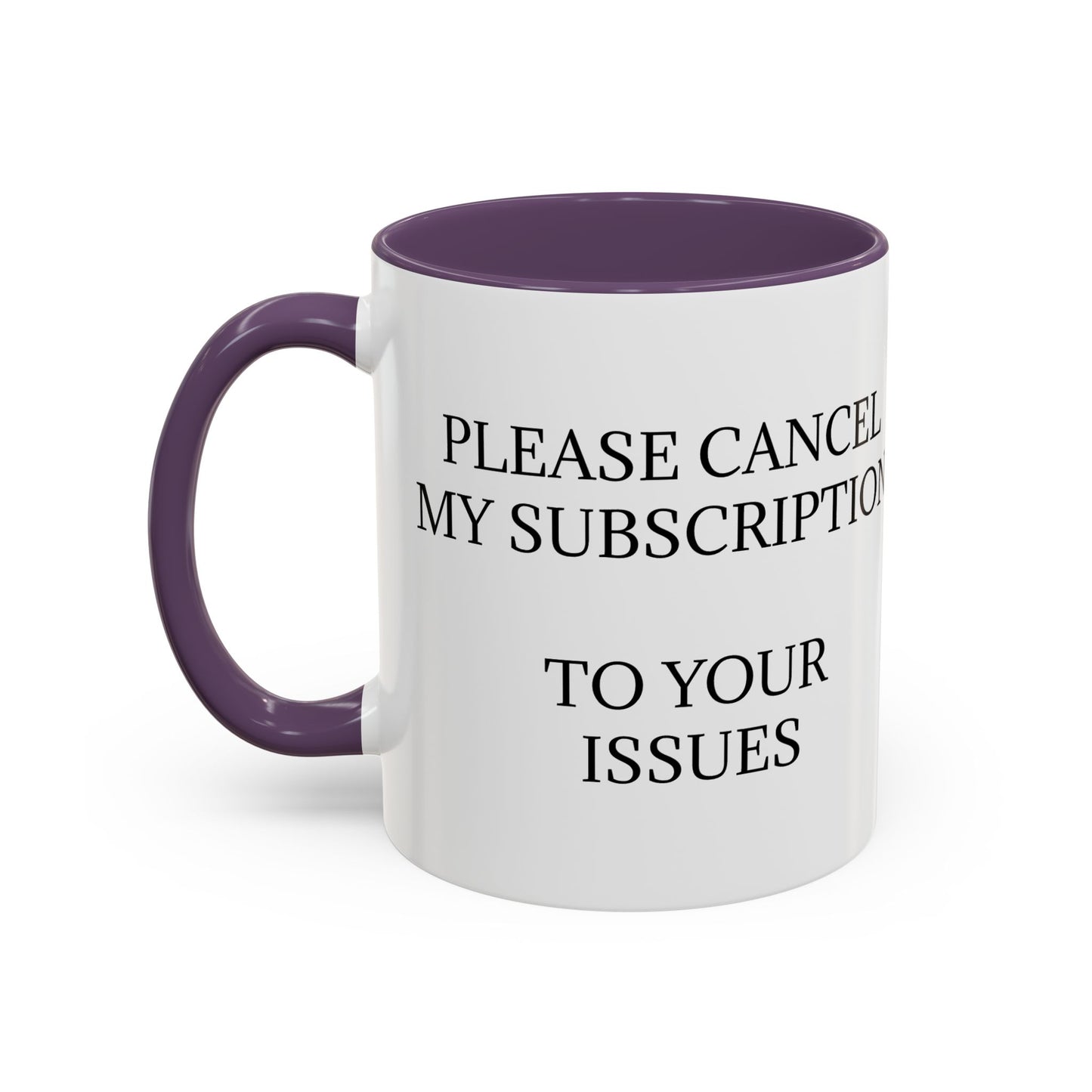 Cancel My Subscription 2-Tone Coffee Mug