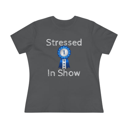 Stressed In  Show Women's Short Sleeve Crewneck Tee