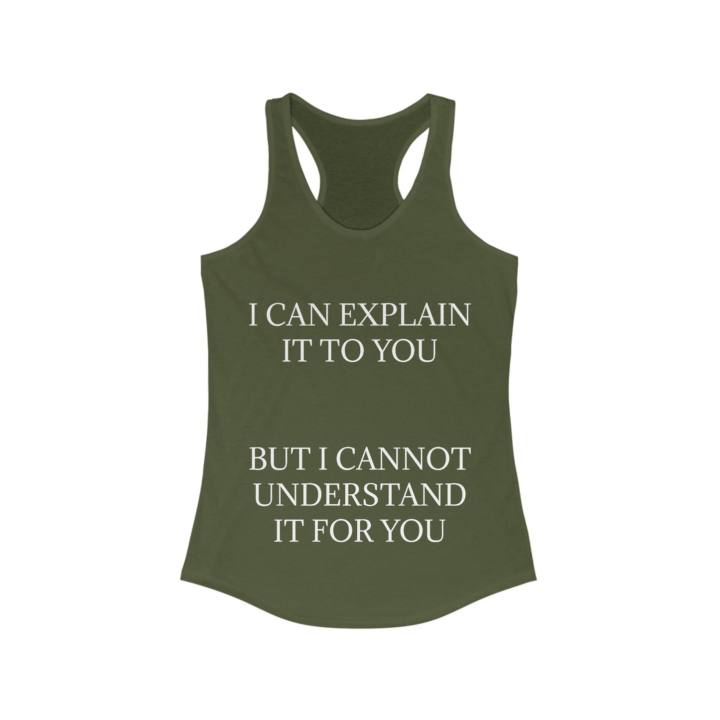 I Cannot Understand It for You Women's Racerback Tank
