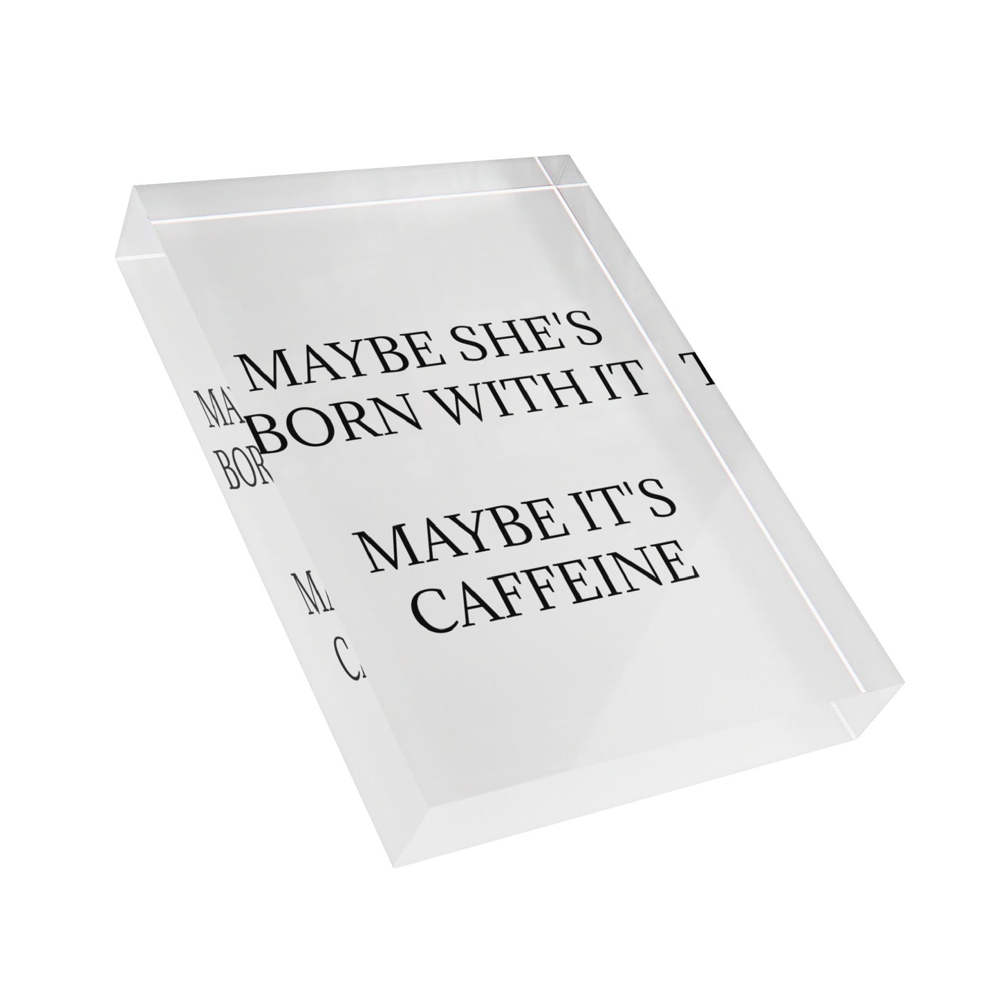 Born With It Acrylic Photo Block