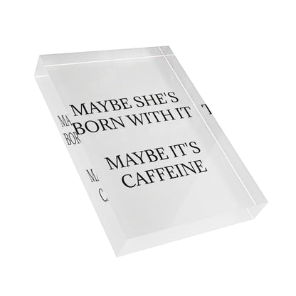 Born With It Acrylic Photo Block