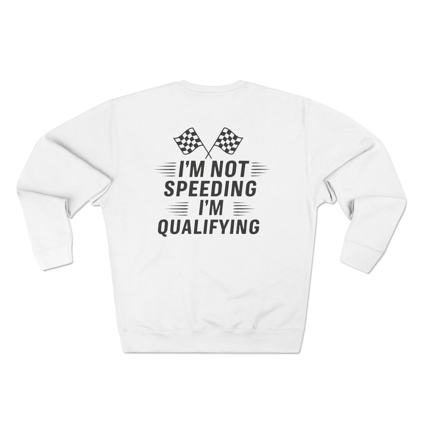 I'm Qualifying Unisex Crewneck Sweatshirt