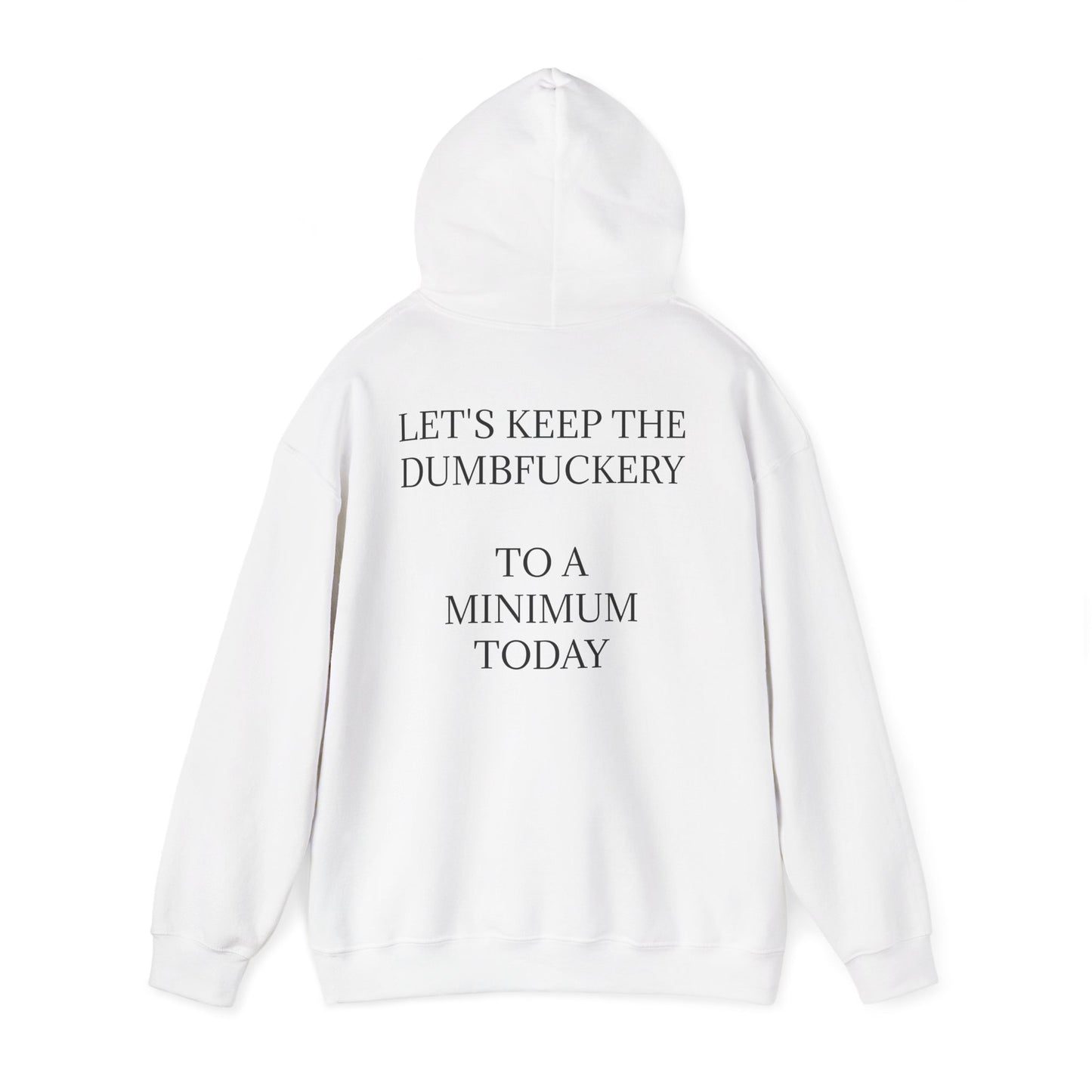 Dumbfuckery Unisex Hoodie