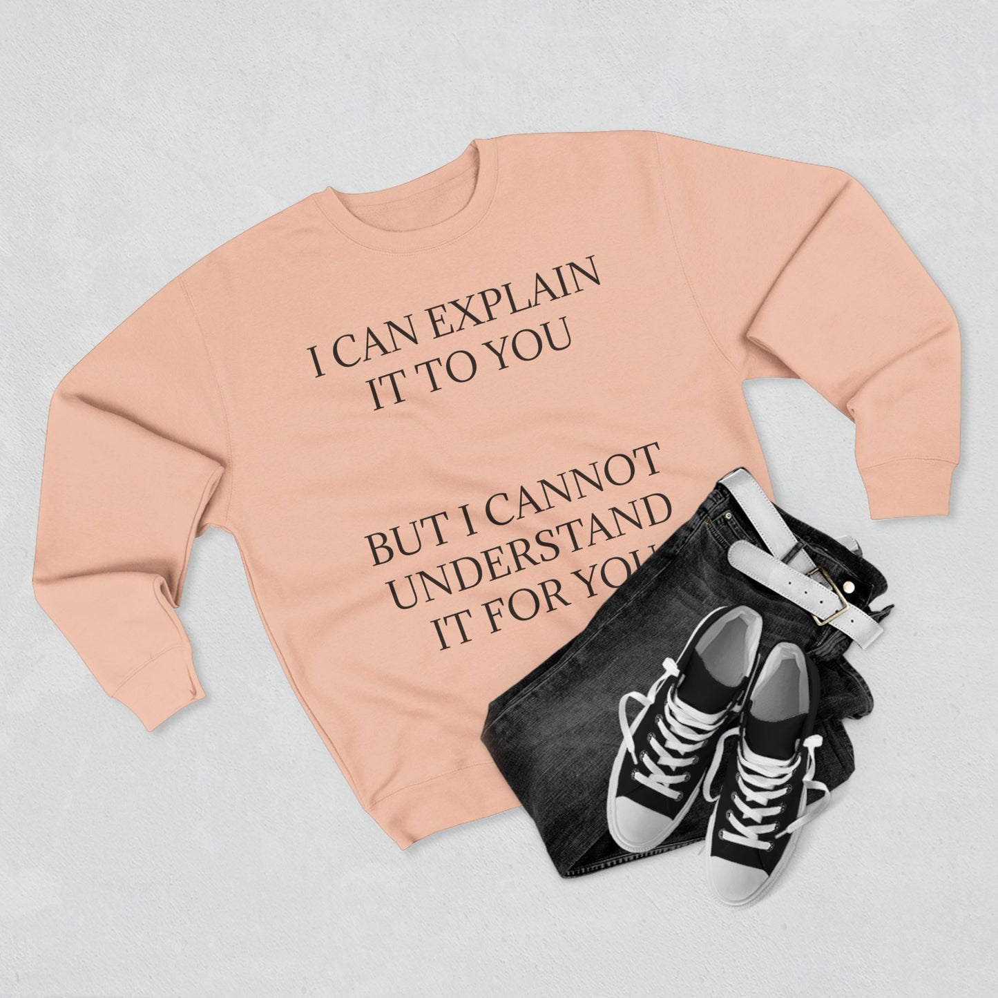 I Cannot Understand It For You Unisex Crewneck Sweatshirt