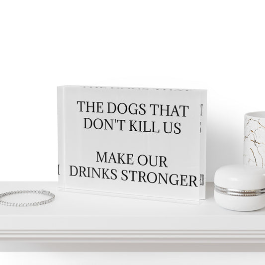 Drinks Stronger Acrylic Photo Block