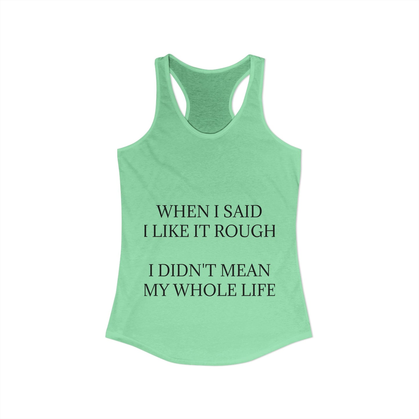 Like It Rough Women's Racerback Tank
