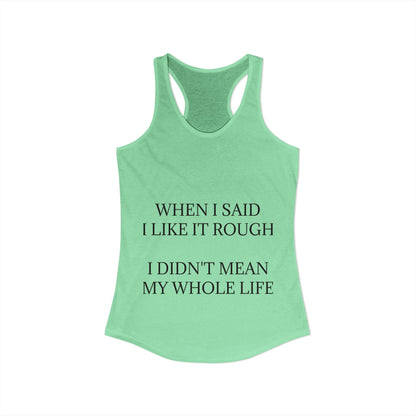 Like It Rough Women's Racerback Tank