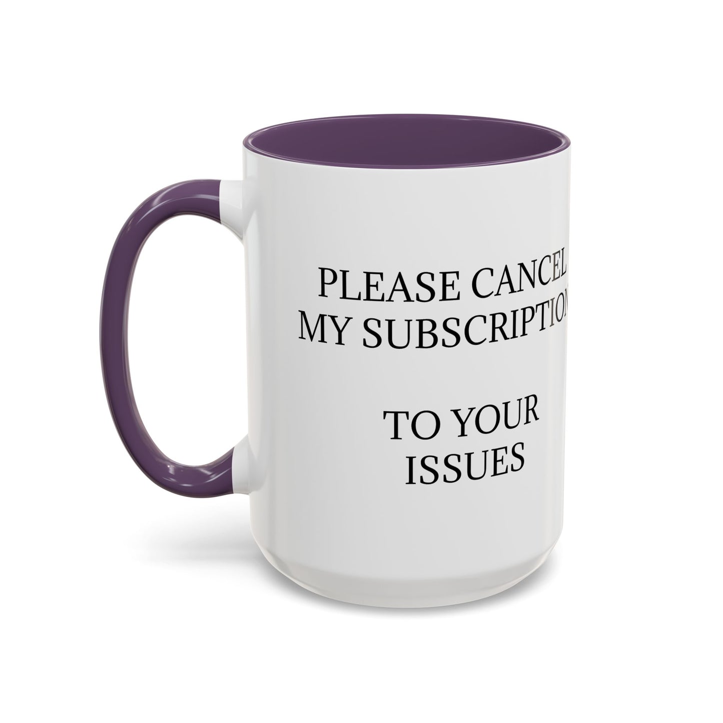 Cancel My Subscription 2-Tone Coffee Mug