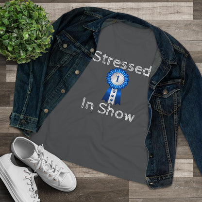 Stressed In  Show Women's Short Sleeve Crewneck Tee