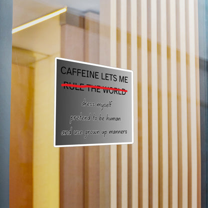 Caffeine Lets Me Vinyl Decal