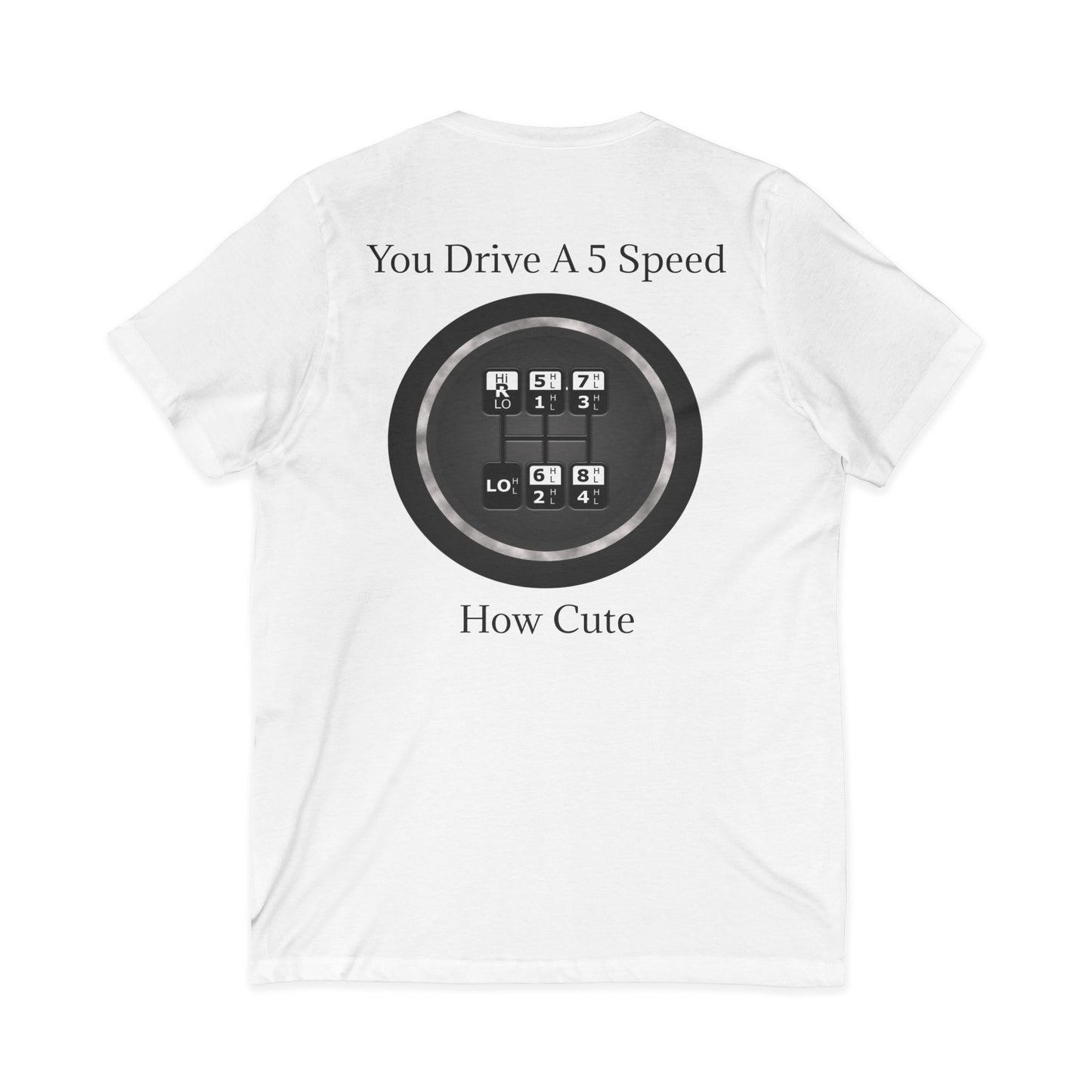 5 Speed How Cute Unisex Short Sleeve V-Neck Tee