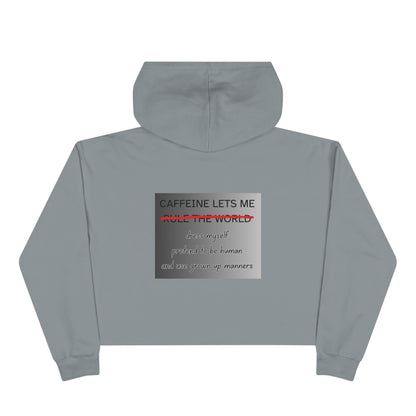 Caffeine Lets Me Women's Crop Hoodie
